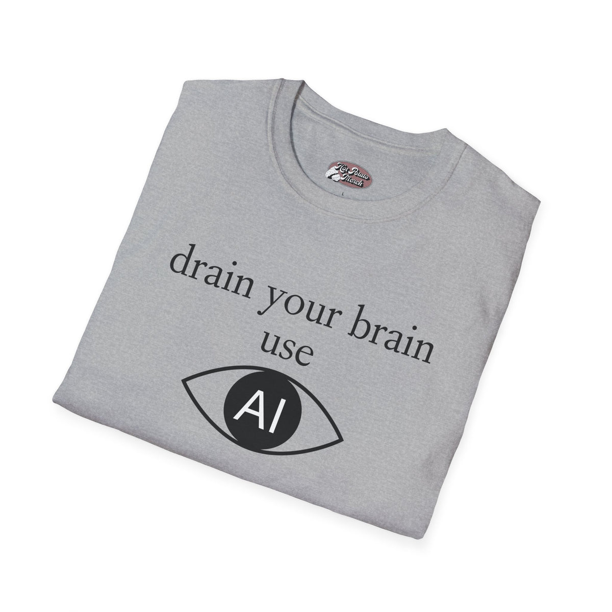Drain Your Brain Tee - 9 colours