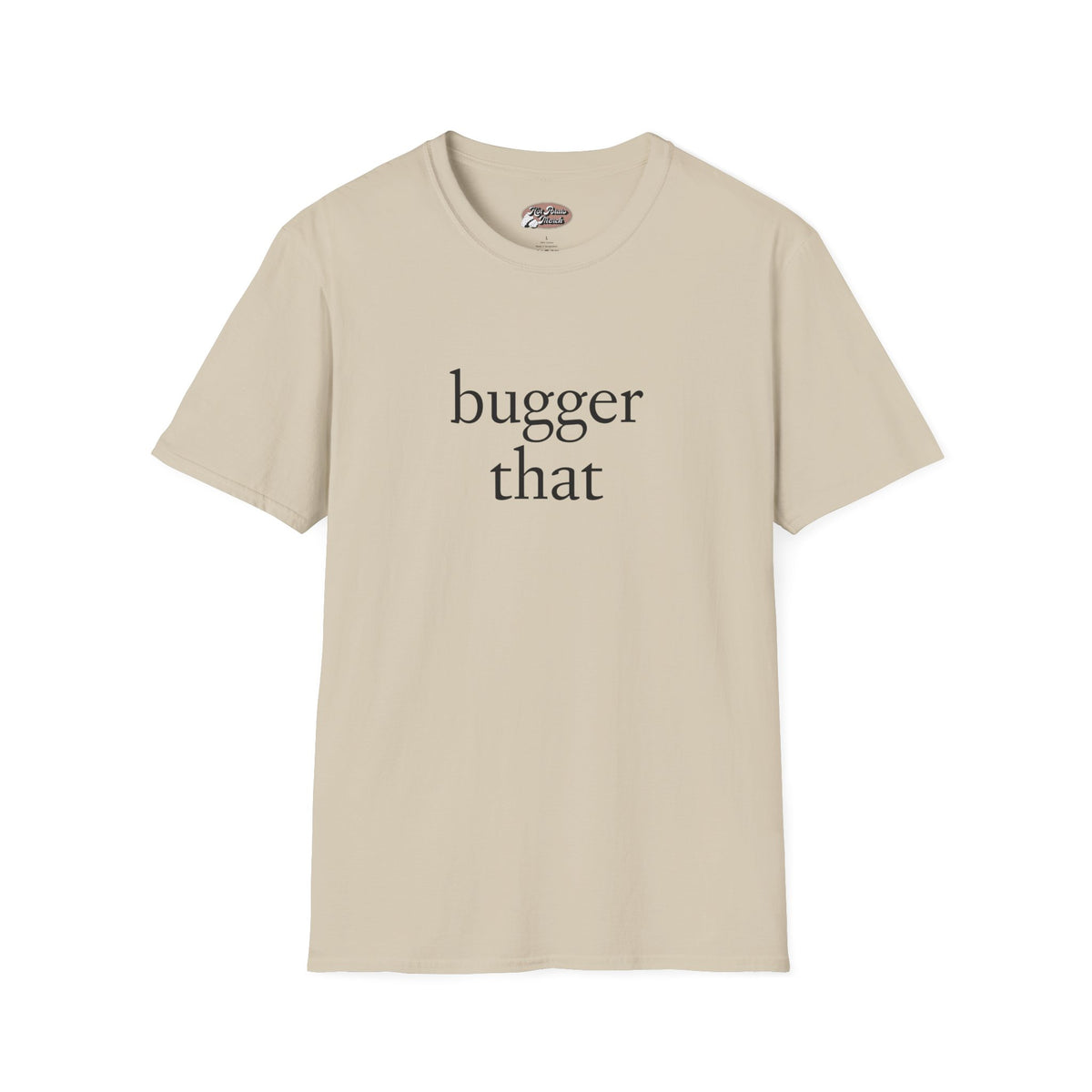 Bugger That - 9 colours