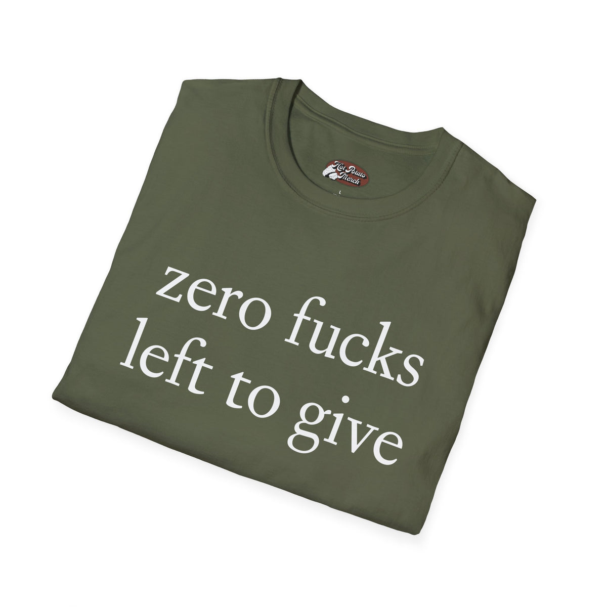 Zero fucks left to give - 9 colours