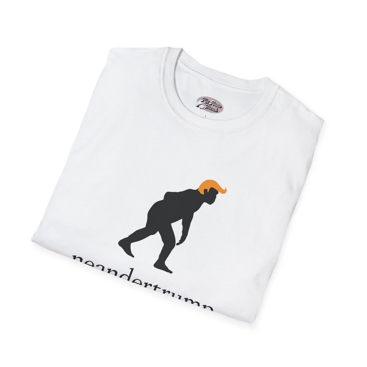 Neandertrump tee - 9 colours