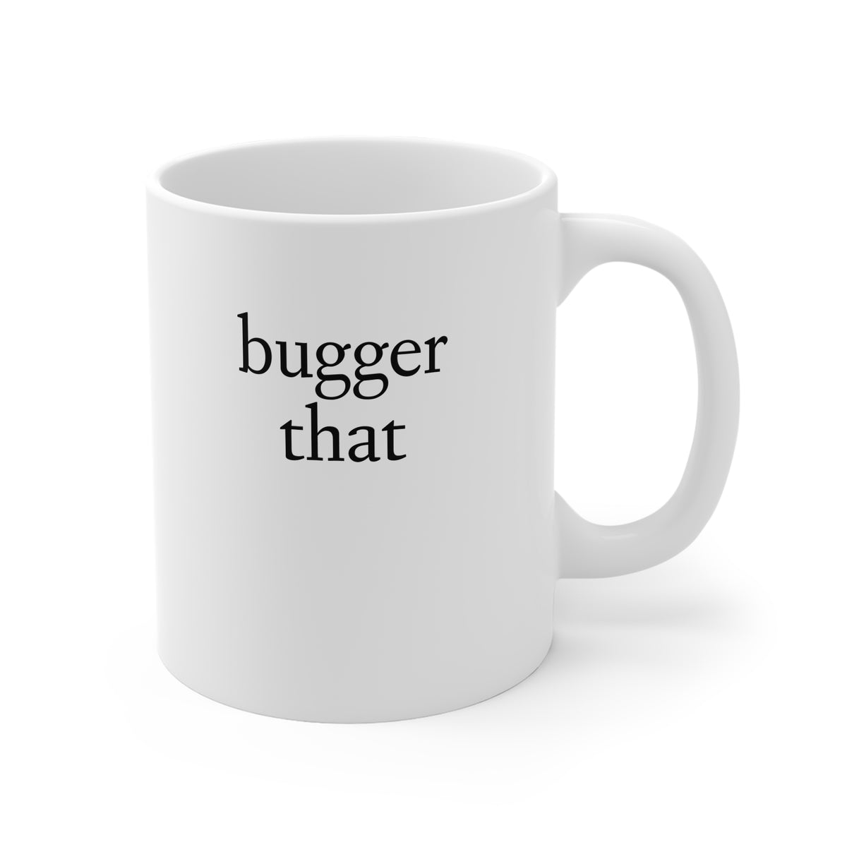 Bugger that mug