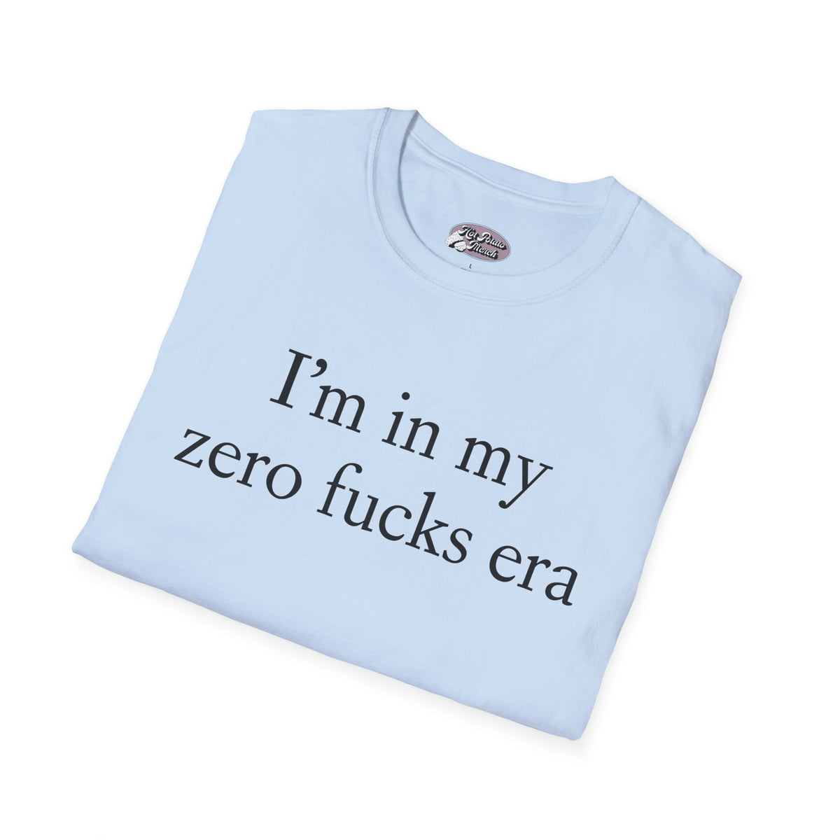 Zero fucks era - 9 colours