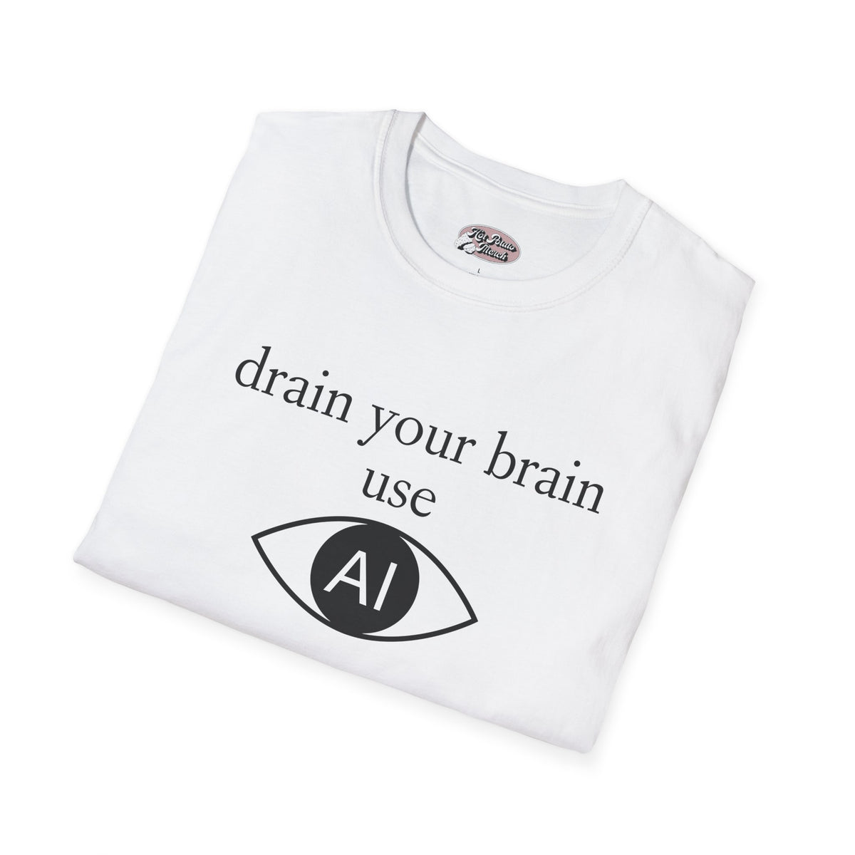 Drain Your Brain Tee - 9 colours
