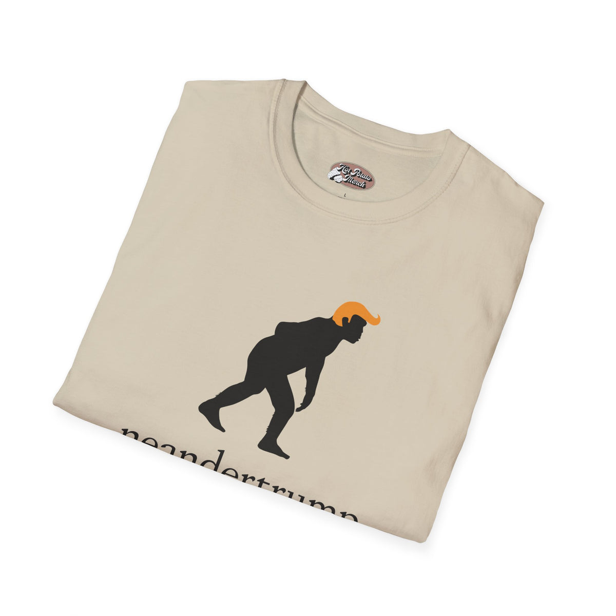 Neandertrump tee - 9 colours